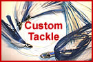 Custom Fishing Tackle