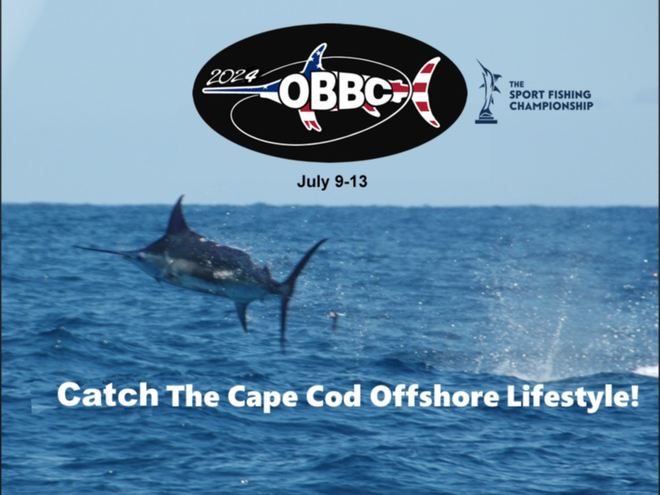 Oak Bluffs Blue Water Classic: Hook up the Cape Cod offshore lifestyle